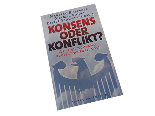 „Konsens oder Konflikt? Wie Deutschland regiert werden soll?“